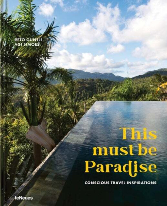 This Must be Paradise av Reto Guntli, Agi Simoes