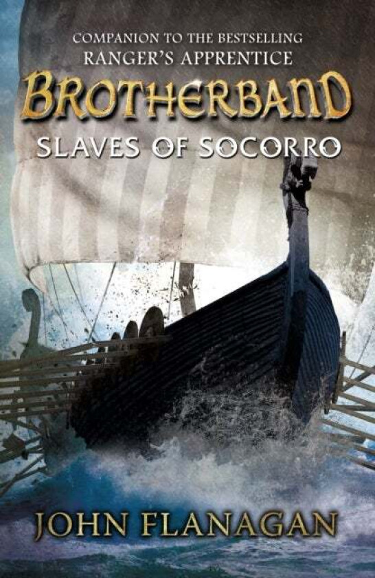 Slaves of Socorro (Brotherband Book 4) av John Flanagan