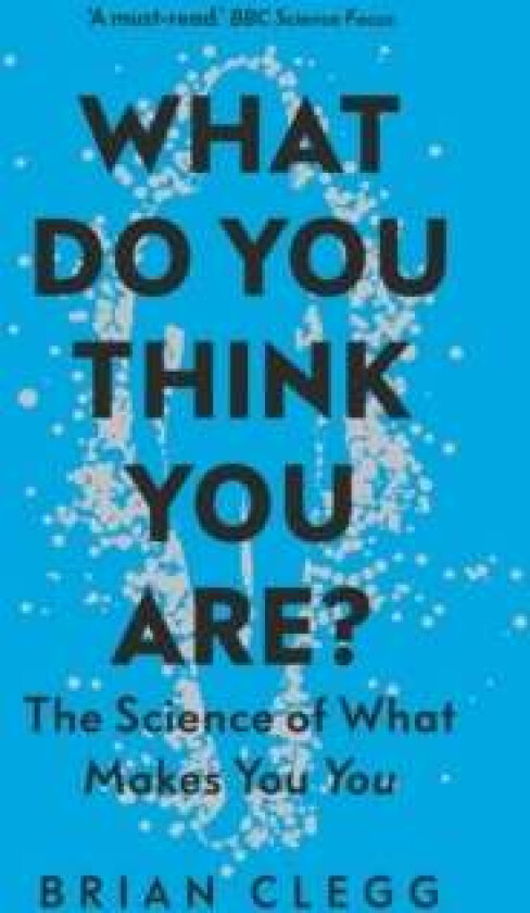 What do you think you are? av Brian Clegg