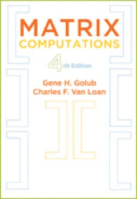 Matrix Computations av Gene H. Golub, Charles F. Van Loan