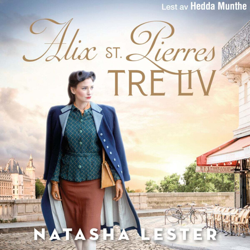 Alix St. Pierres tre liv av Natasha Lester