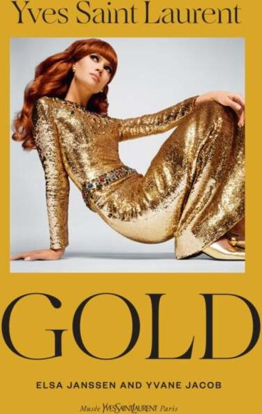 Yves Saint Laurent: Gold av Yvane Jacob, Elsa Janssen