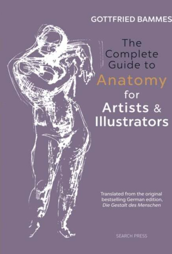 The Complete Guide to Anatomy for Artists & Illustrators av Gottfried Bammes