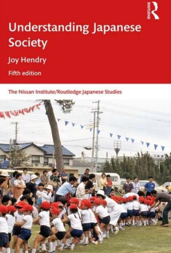 Understanding Japanese Society av Joy (Oxford Brookes University UK) Hendry