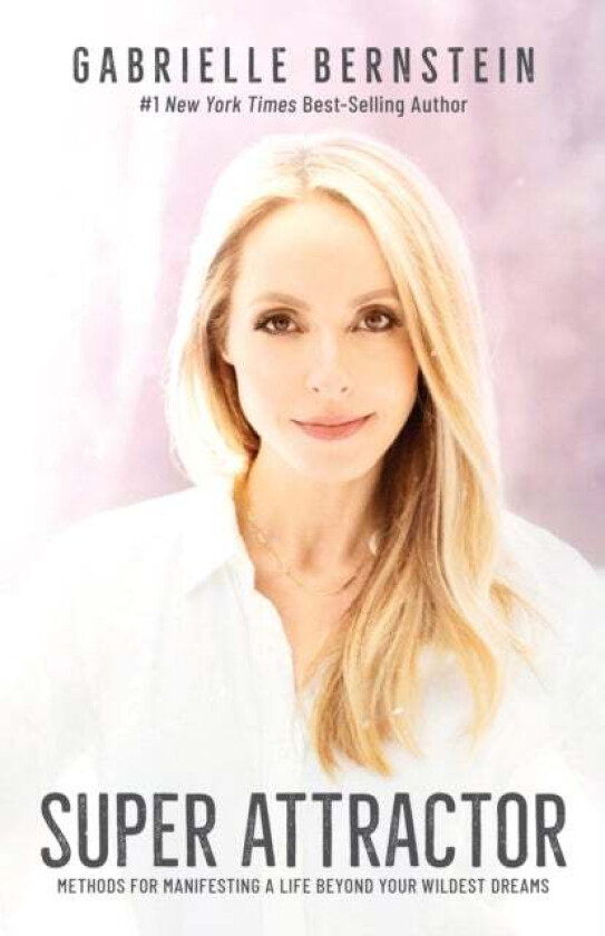 Super Attractor av Gabrielle Bernstein