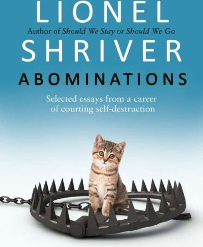 Abominations av Lionel Shriver