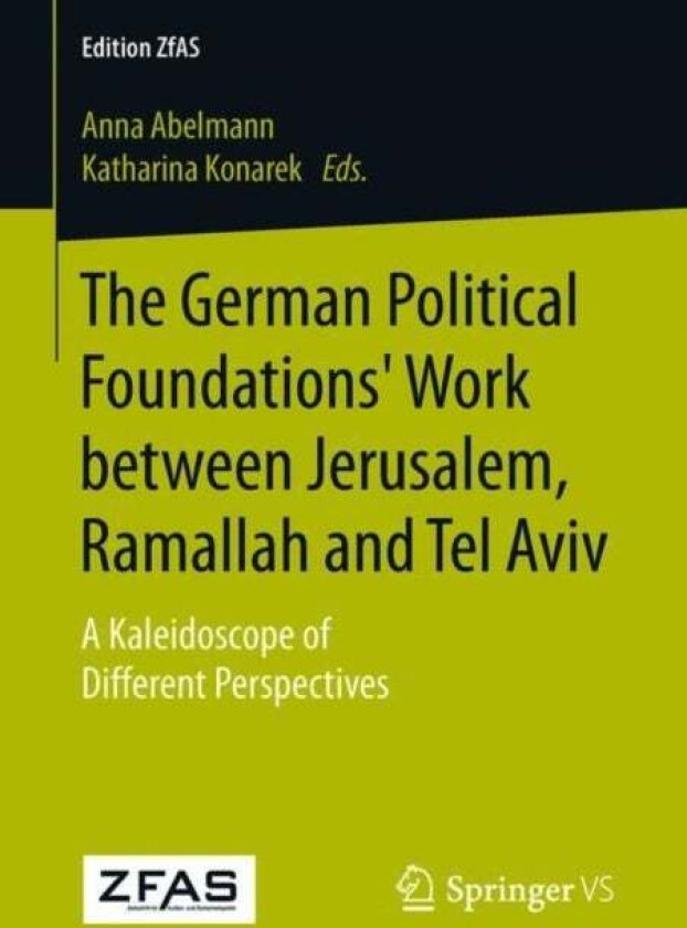 The German Political Foundations' Work between Jerusalem, Ramallah and Tel Aviv
