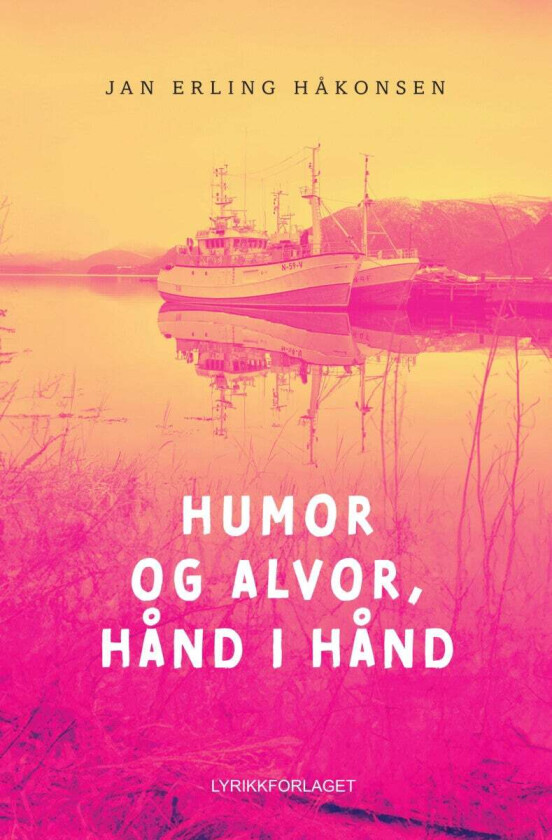 Humor Og Alvor, Hånd I Hånd Av Håkonsen Jan Erling