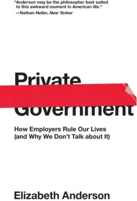 Private Government av Elizabeth Anderson