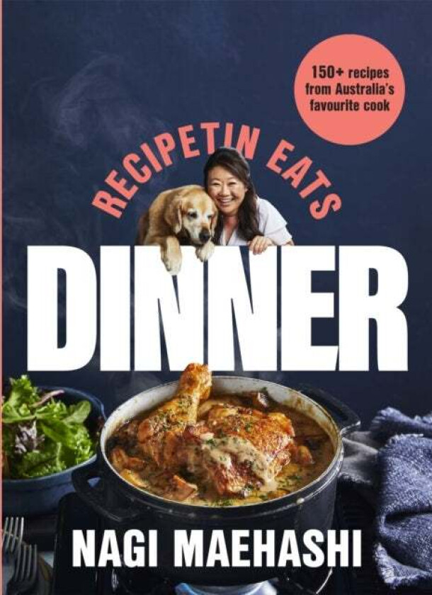 RecipeTin Eats: Dinner av Nagi Maehashi