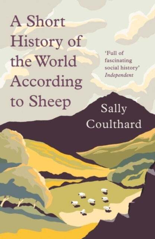 A Short History of the World According to Sheep av Sally Coulthard