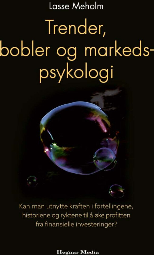 Trender, bobler og markedspsykologi av Lasse Meholm