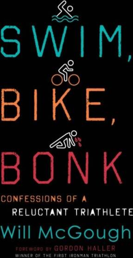 Swim, Bike, Bonk av Will McGough