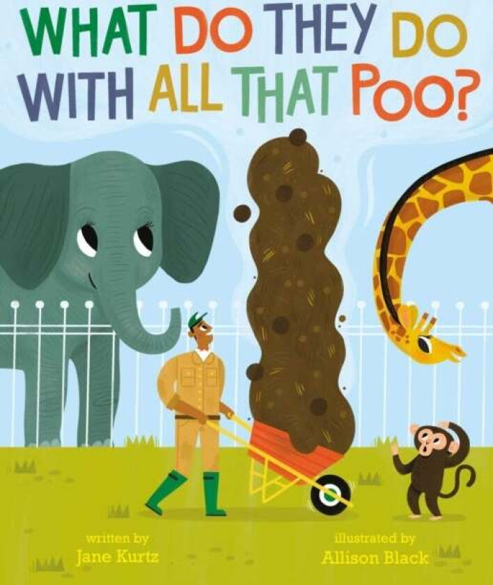 What Do They Do With All That Poo? av Jane Kurtz