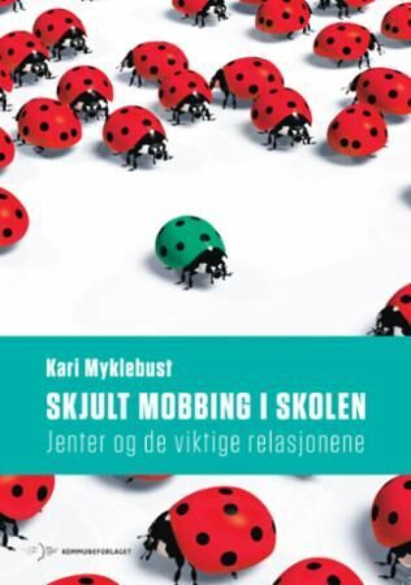 Skjult mobbing i skolen av Kari Myklebust