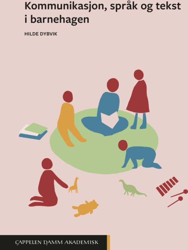 Kommunikasjon, språk og tekst i barnehagen av Hilde Dybvik