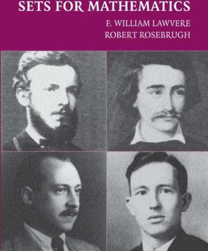 Sets for Mathematics av F. William (State University of New York Buffalo) Lawvere, Robert (Mount Allison University Canada) Rosebrugh