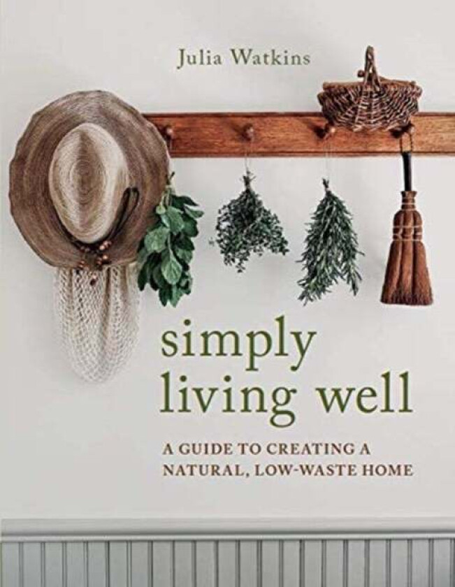 Simply Living Well av Julia Watkins