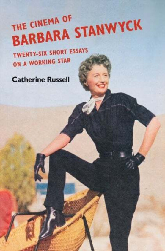 The Cinema of Barbara Stanwyck av Catherine Russell
