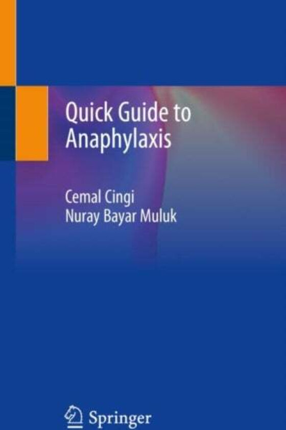 Quick Guide to Anaphylaxis av Cemal Cingi, Nuray Bayar Muluk