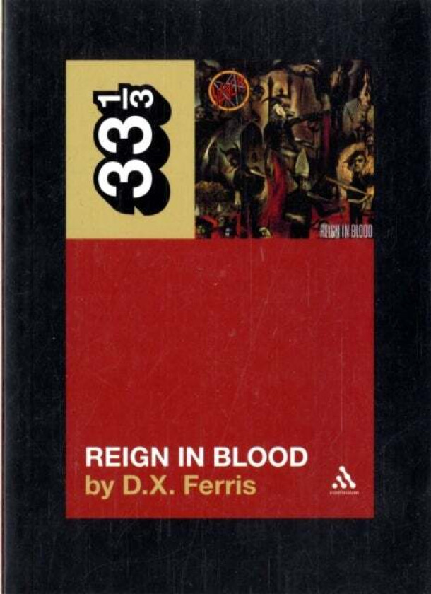Slayer'S Reign In Blood Av D.X. Ferris