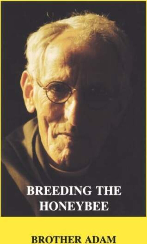 Breeding The Honeybee Av Brother" "Adam