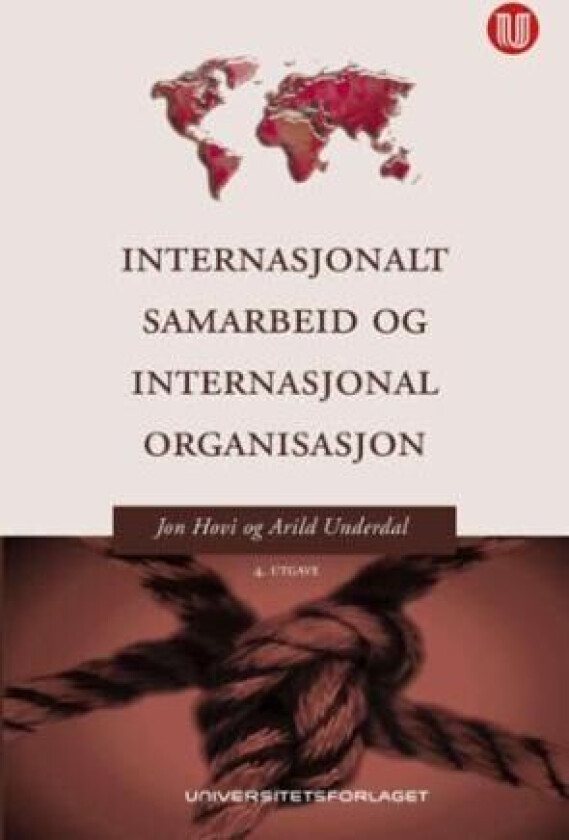 Internasjonalt samarbeid og internasjonal organisasjon av Jon Hovi, Arild Underdal