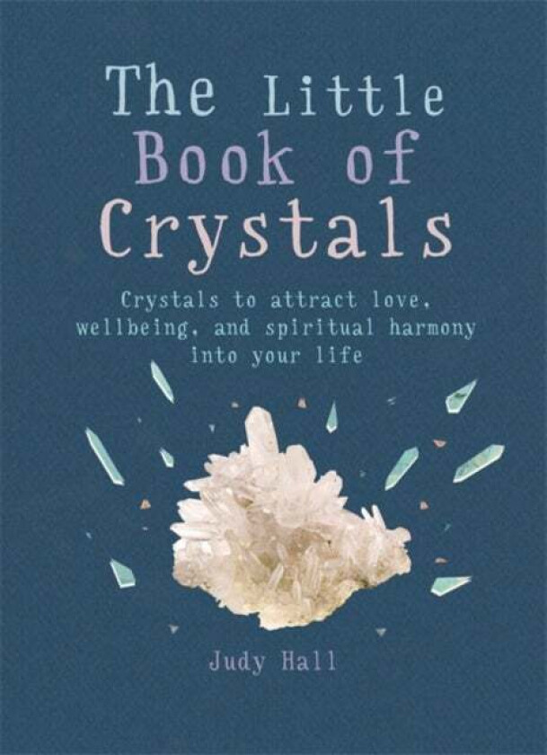 The Little Book of Crystals av Judy Hall