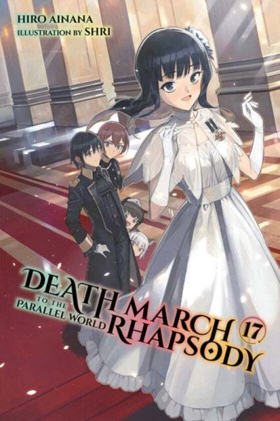 Death March to the Parallel World Rhapsody, Vol. 17 (light novel) av Hiro Ainana