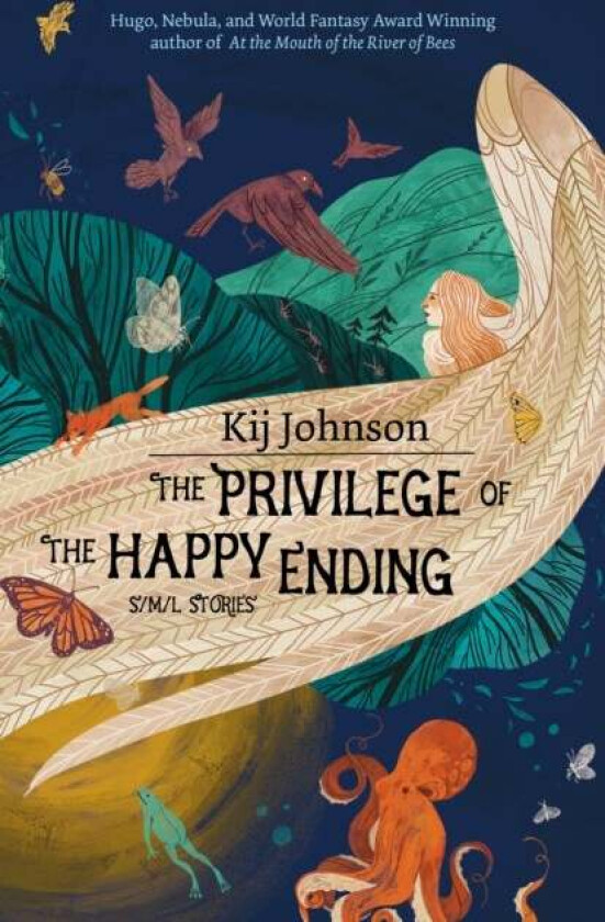 The Privilege of the Happy Ending av Kij Johnson