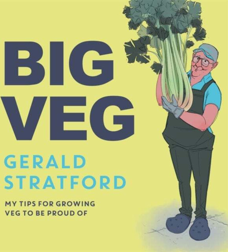 Big Veg av Gerald Stratford