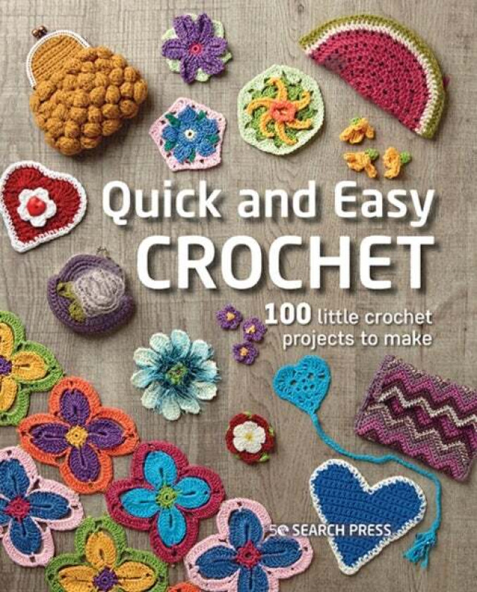 Quick and Easy Crochet av Search Press Studio