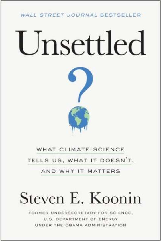 Unsettled av Steven E. Koonin