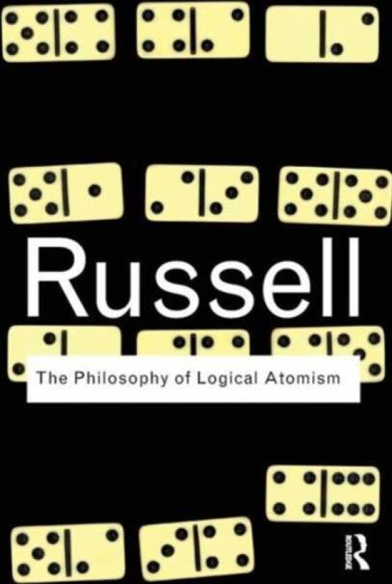 The Philosophy of Logical Atomism av Bertrand Russell