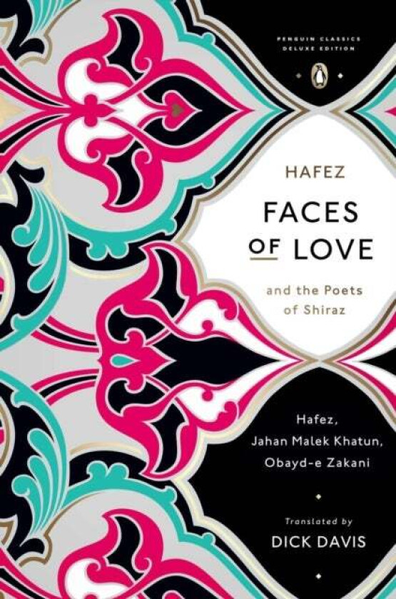 Faces of Love av Hafez, Obayd-e Zakani, Jahan Malek Khatun
