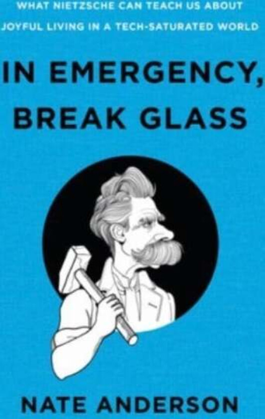 In Emergency, Break Glass av Nate Anderson