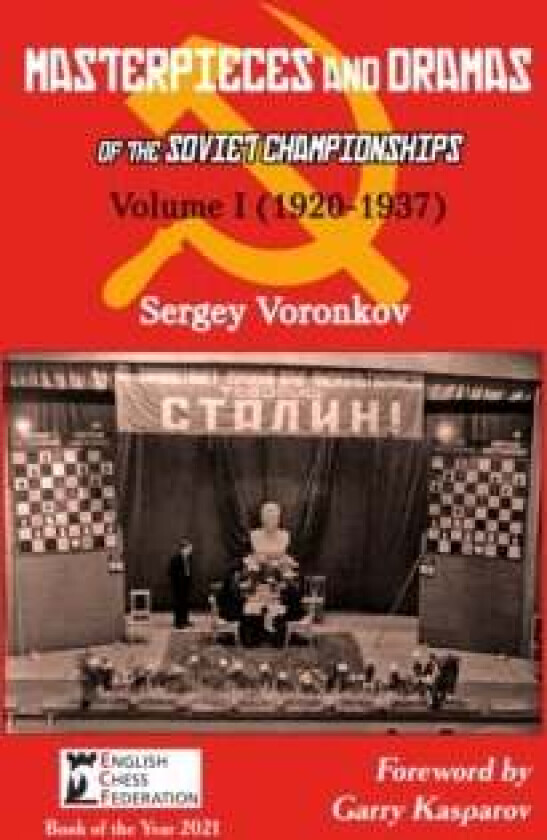 Masterpieces and Dramas of the Soviet Championships: Volume I (1920-1937) av Sergey Voronkov