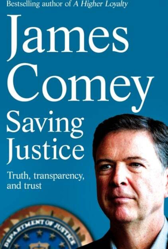 Saving Justice av James Comey