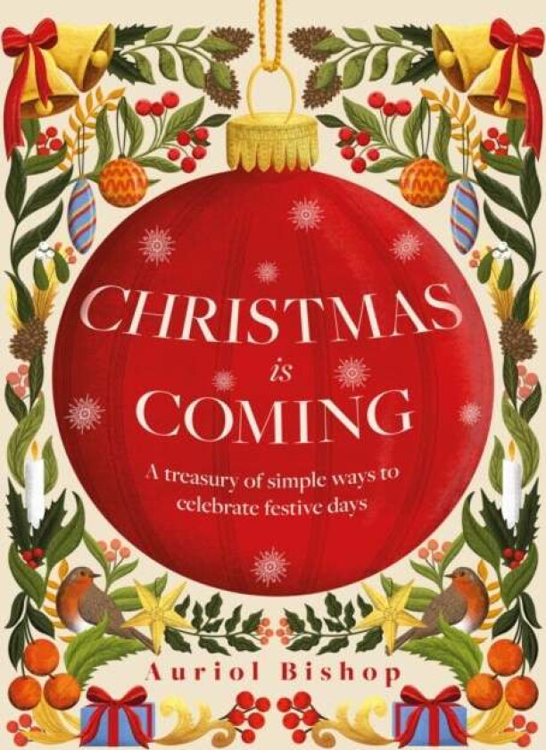 Christmas is Coming av Auriol Bishop