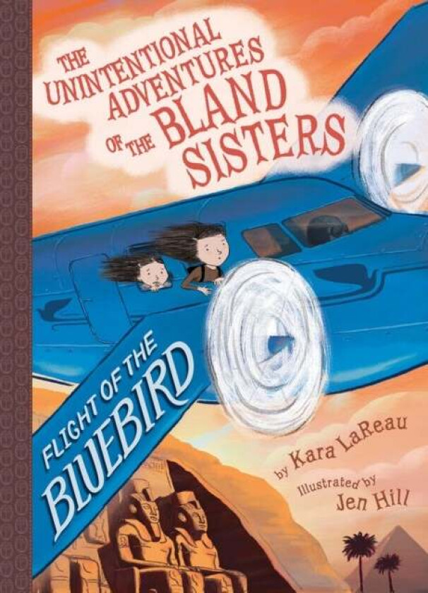 Flight of the Bluebird (The Unintentional Adventures of the Bland Sisters Book 3) av Kara LaReau