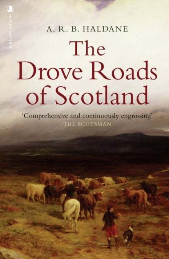 The Drove Roads of Scotland av A.R.B. Haldane