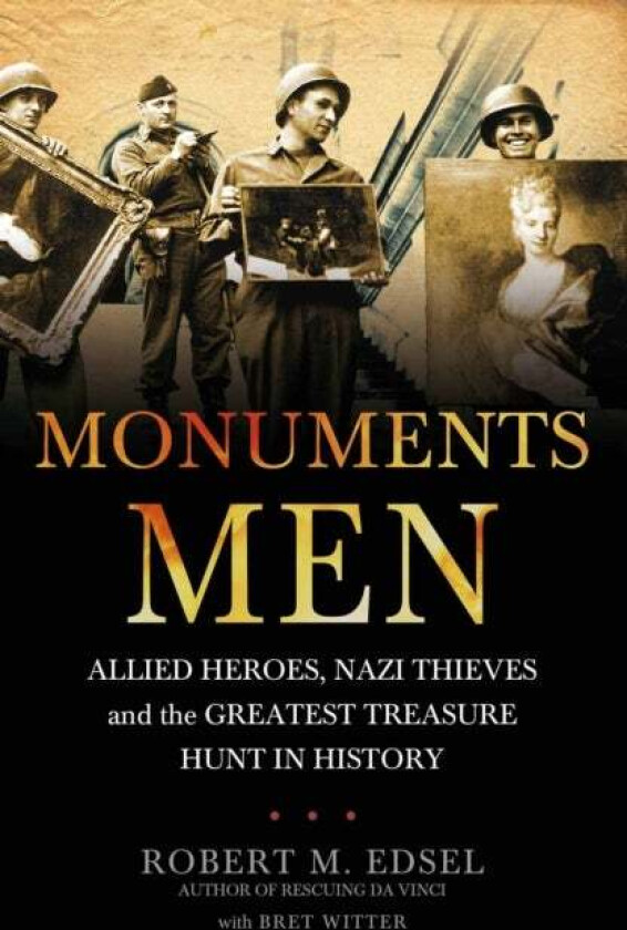 The Monuments Men av Robert M. Edsel