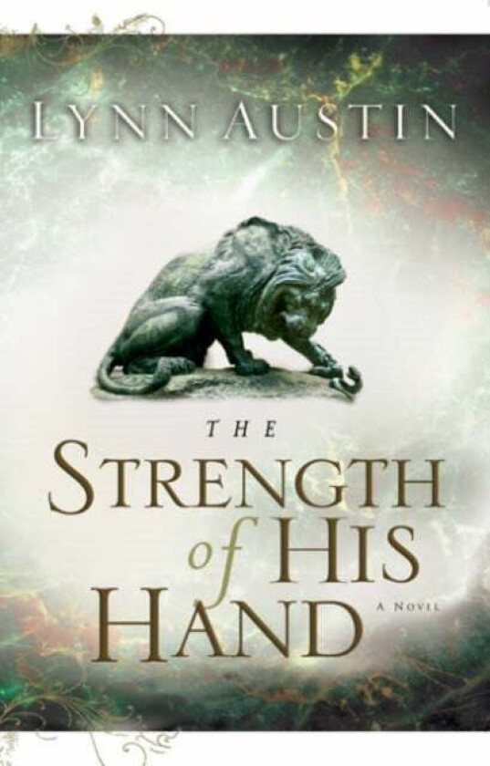 The Strength of His Hand av Lynn Austin