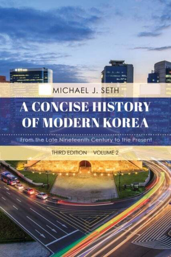 A Concise History of Modern Korea av Michael J. Seth