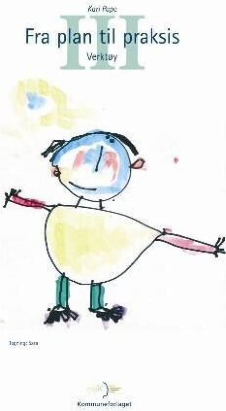 Fra plan til praksis III av Kari Pape