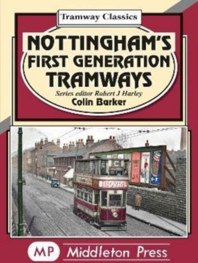 Nottingham's First Generation Tramways av Colin Barker