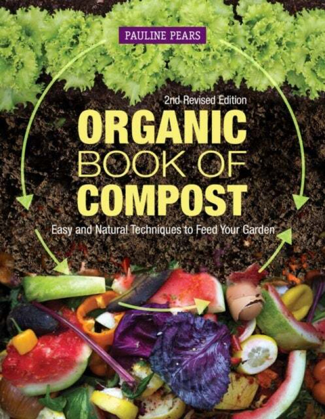 Organic Book of Compost, 2nd Revised Edition av Pauline Pears