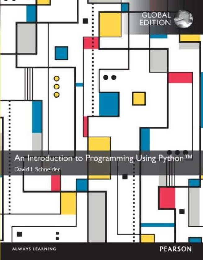 Introduction to Programming Using Python, An, Global Edition av David Schneider