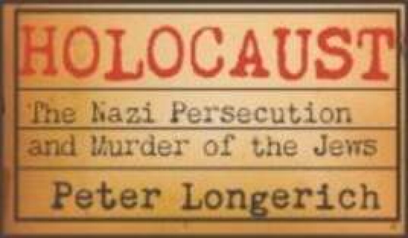 Holocaust av Peter (Professor of Modern German History Royal Holloway University of London) Longerich