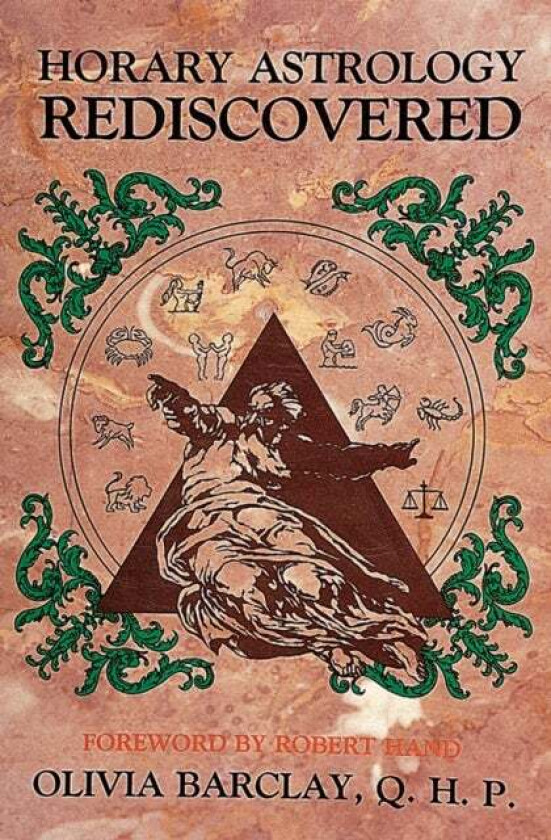 Horary Astrology Rediscovered av Olivia Barclay